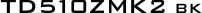 TD510ZMK2 BK